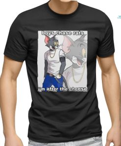 Boys Chase Rats I’m After The Cheese Shirt