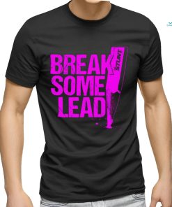 Break Some Lead Fuchsia logo shirt