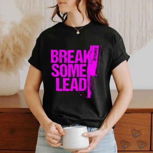 Break Some Lead Fuchsia logo shirt