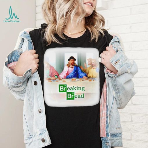 Breaking Bread The Last Supper 2023 shirt