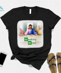 Breaking Bread The Last Supper 2023 shirt