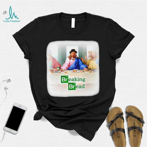 Breaking Bread The Last Supper 2023 shirt