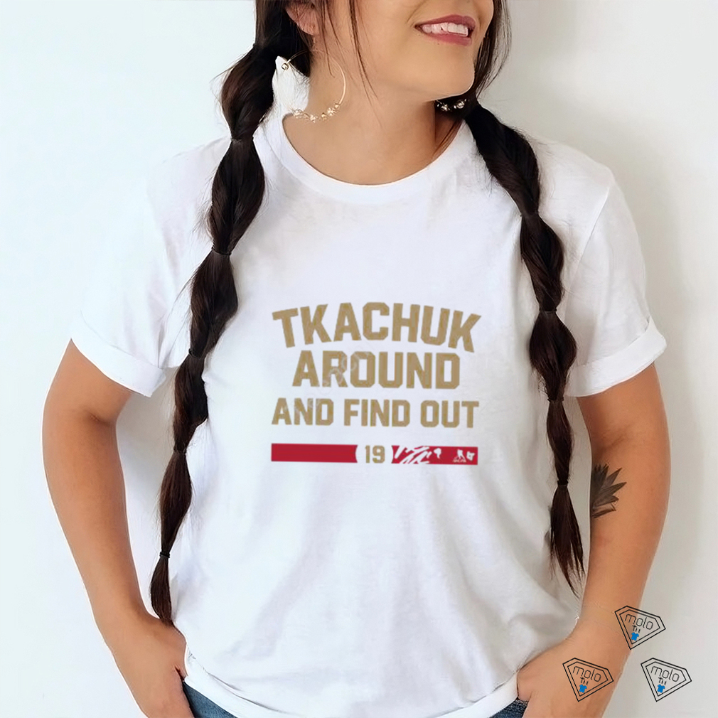 Breakingt Matthew Tkachuk Around And Find Out Shirt Breakingt Matthew Tkachuk Around And Find Out Shirt
