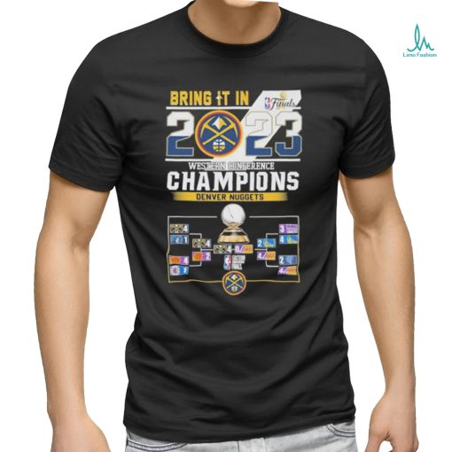 Bring It In 2023 Western Conference Champions Denver Nuggets T Shirt