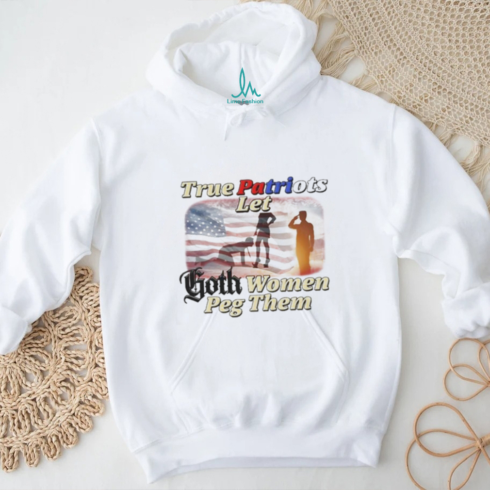 Brys Online True Patriots Let Goth Women Peg Them Shirt Brys Online True Patriots Let Goth Women Peg Them Shirt