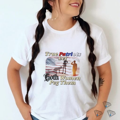 Brys Online True Patriots Let Goth Women Peg Them Shirt