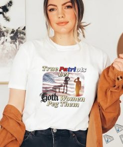 Brys Online True Patriots Let Goth Women Peg Them Shirt