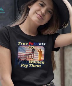 Brys Online True Patriots Let Goth Women Peg Them shirt, hoodie, sweater,  long sleeve and tank top