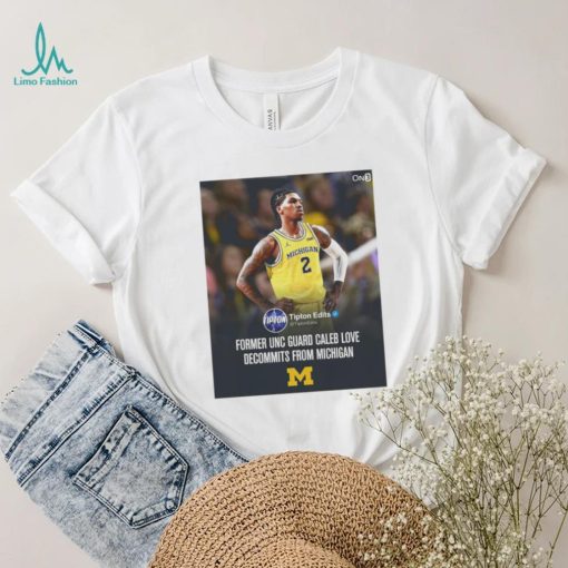 Caleb Love from Michigan former UNC gaurd Caleb Love decommits from Michigan poster shirt