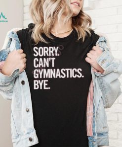 Calispartan7 Sorry Can’t Gymnastics Bye Hoodie shirt