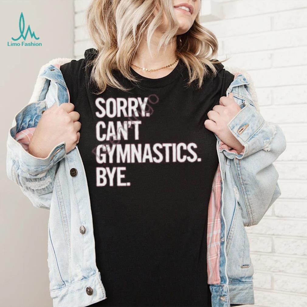 Calispartan7 Sorry Can’t Gymnastics Bye Hoodie shirt Calispartan7 Sorry Can’t Gymnastics Bye Hoodie shirt