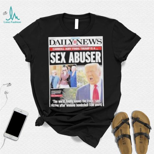 Carol Jury Finds Trump Is A Sex Abuser shirt