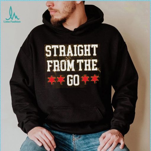 Chicago Flag Straight From The Go T Shirt, Hoodie, Tank Top, Sweater And Long Sleeve T Shirt