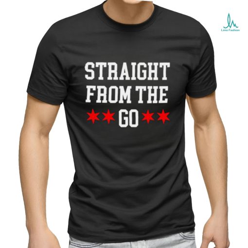 Chicago Flag Straight from the go 2023 shirt
