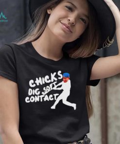 Chicks Dig Soft Contact shirt
