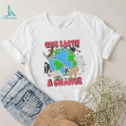 Chnge merch give earth a chance shirt