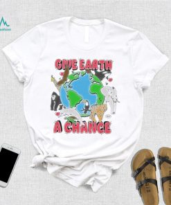 Chnge merch give earth a chance shirt