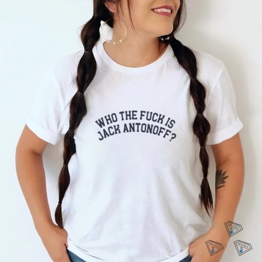 Chris Black Who The Fuck Is Jack Antonoff Shirt