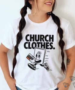 Church Clothes Bible Shirt, hoodie, sweater, long sleeve and tank top Church Clothes Bible Shirt