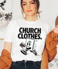 Church Clothes Bible Shirt, hoodie, sweater, long sleeve and tank top Church Clothes Bible Shirt