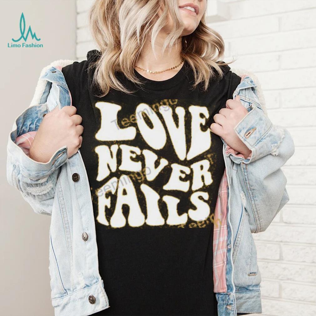 Clown World Love Never Fails Shirt, T Shirt, Hoodie, Sweater, Long Sleeve T Shirt Clown World Love Never Fails Shirt, T Shirt, Hoodie, Sweater, Long Sleeve T Shirt