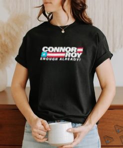 Connor Roy Enough Already Long Sleeve T Shirt