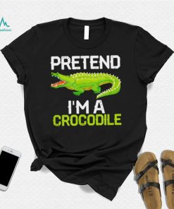 Crocodiles Jokes Pretend I’m a Crocodile shirt