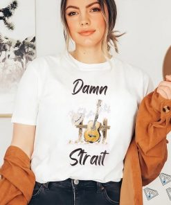 Damn Strait Shirt, White Cowboy Unisex T shirt