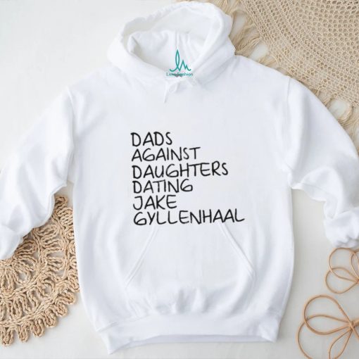 Dave Portnoy Dads Against Daughters Dating Jake Gyllenhaal Shirt