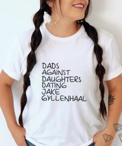 Dave Portnoy Dads Against Daughters Dating Jake Gyllenhaal Shirt