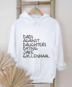Dave Portnoy Dads Against Daughters Dating Jake Gyllenhaal Shirt