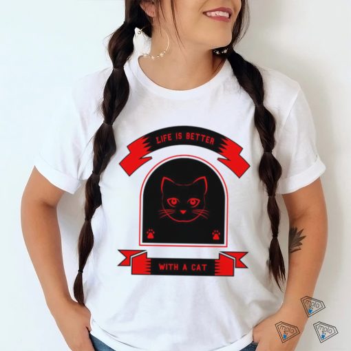 Dear Cat life is better with a cat shirt
