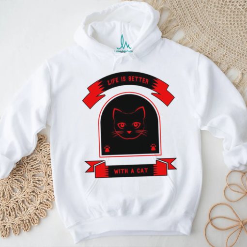 Dear Cat life is better with a cat shirt