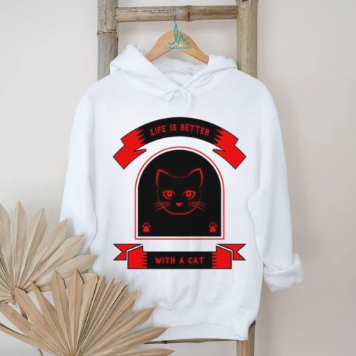 Dear Cat life is better with a cat shirt