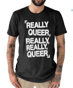 Demilovato Really Queer Really Really Queer T Shirt