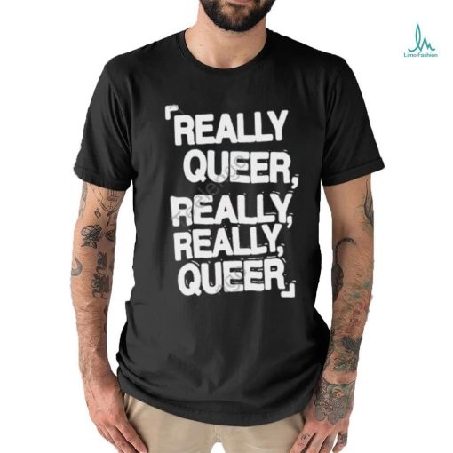 Demilovato Really Queer Really Really Queer T Shirt