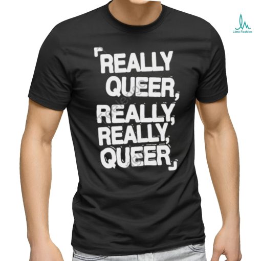Demilovato Really Queer Really Really Queer T Shirt