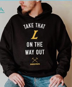 Dlineco Take That L On The Out Denver Stiffs Shirt