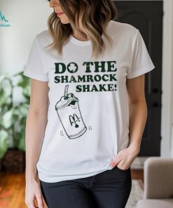 Do The Shamrock Shake Shirt