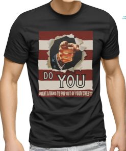Do You Want A Hand To Pop Out Of Your Chest Shirt