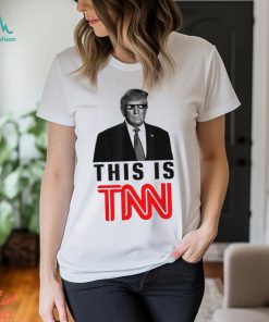 Donald Trump This Is TNN T Shirt