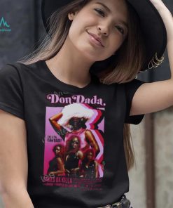 Dondada She Is The Don Dada Cakes Da Killa Shirt