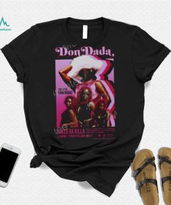 Dondada She Is The Don Dada Cakes Da Killa Shirt