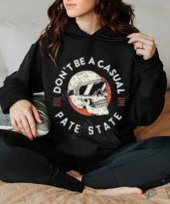 Don't Be A Casual Pate State Sweatshirt