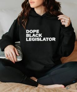 Dope Black Legislator Shirt