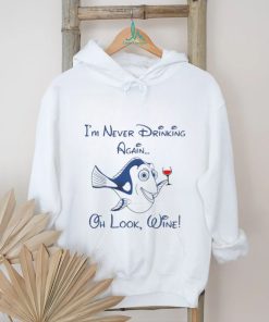 Dory I’m never drinking again oh look wine T Shirt