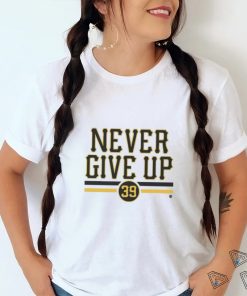 Drew maggI never give up matt beleskey Boston Bruins players 39 T shirts