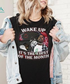 Drip Too Soft Wake Up It’s The First Of The Month Tee Shirt