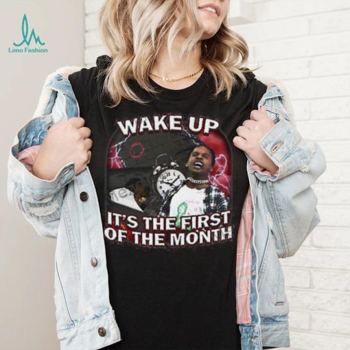 Drip Too Soft Wake Up It’s The First Of The Month Tee Shirt