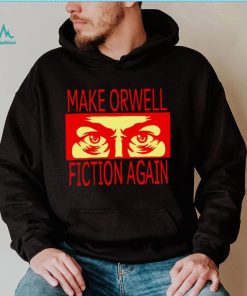 Elon Musk make Orwell fiction again art shirt